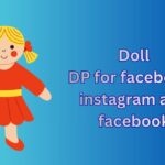 250+ Doll DP, Images, Pictures, Instagram and Wallpapers