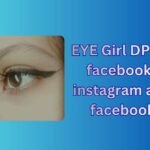 550+ Eye Girl DP, Images, Pictures, Instagram and Wallpapers