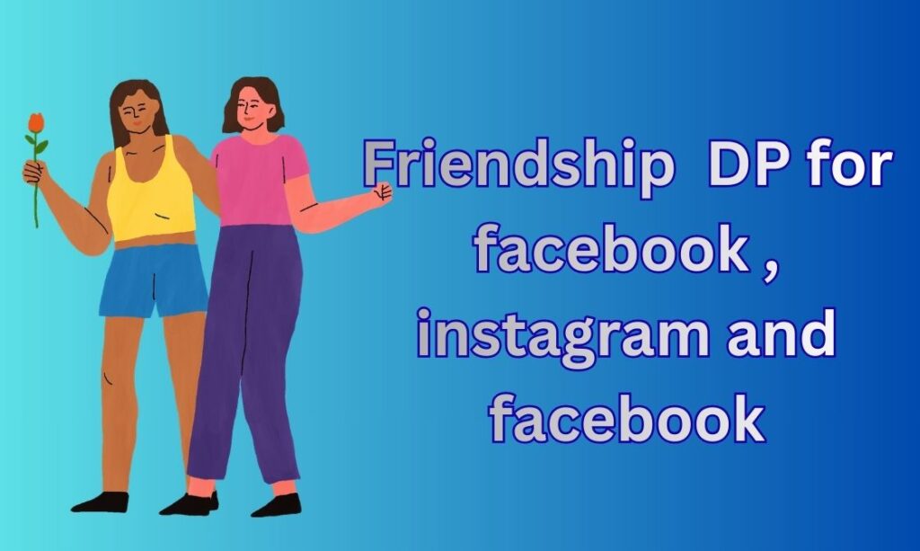 550+ Friendship DP, Images, Pictures, Instagram and Wallpapers