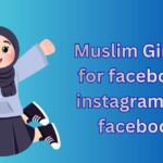 550+ Muslim Girl DP, Images, Pictures, Instagram and Wallpapers
