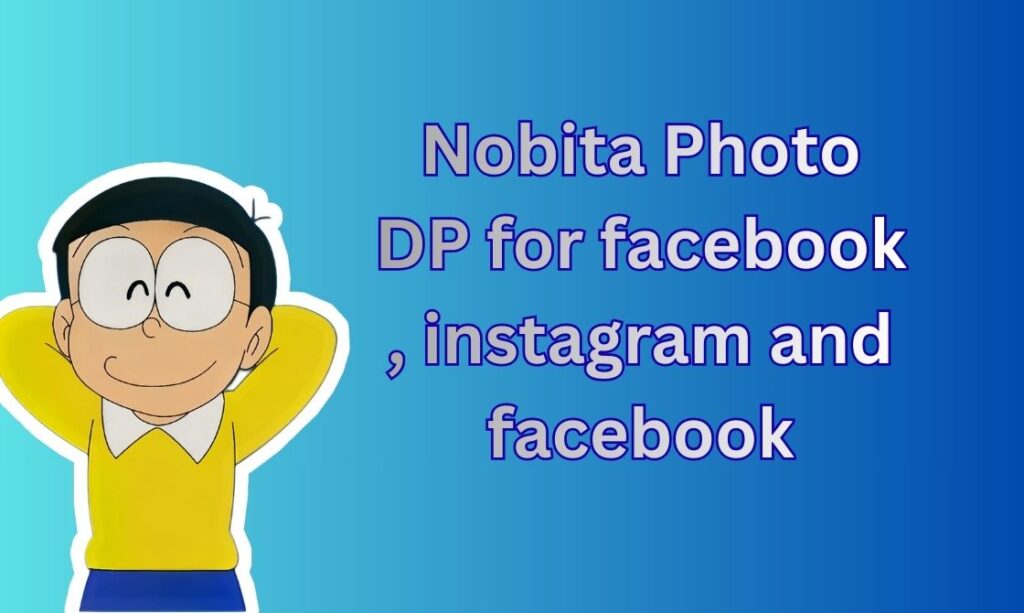 450+ Nobita DP, Images, Pictures, Instagram and Wallpapers