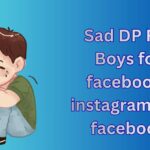 450+ Best Sad DP For Boys, Images, Pictures, Instagram and Wallpapers