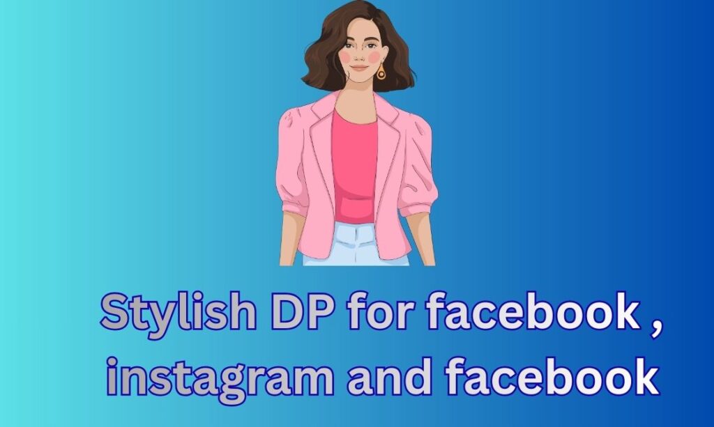 550+ Stylish DP, Images, Pictures, Instagram and Wallpapers
