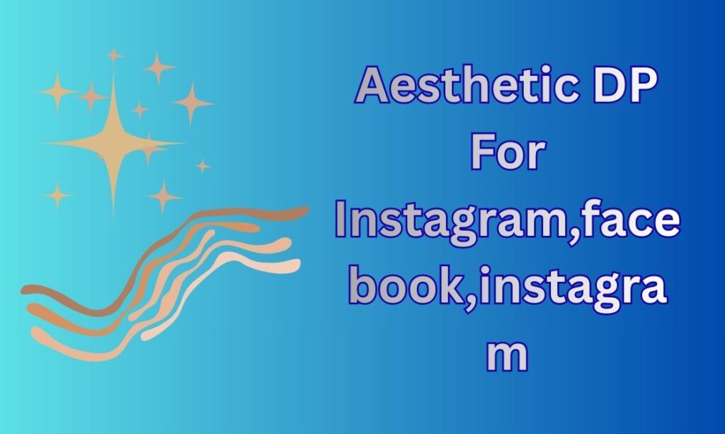 450+ Aesthetic DP, Images, Pictures, Instagram and Wallpapers