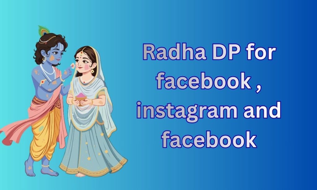 450+ Radha DP, Images, Pictures, Instagram and Wallpapers