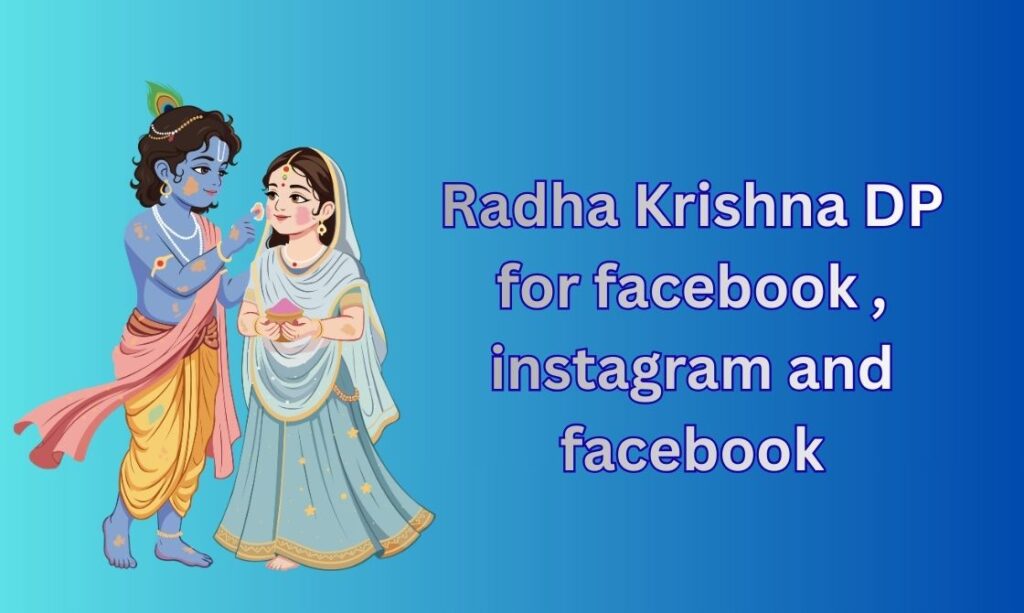 450+ Radha Krishna DP, Images, Pictures, Instagram and Wallpapers